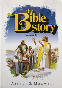 The Bible Story Vol 8 - Arthur S. Maxwell